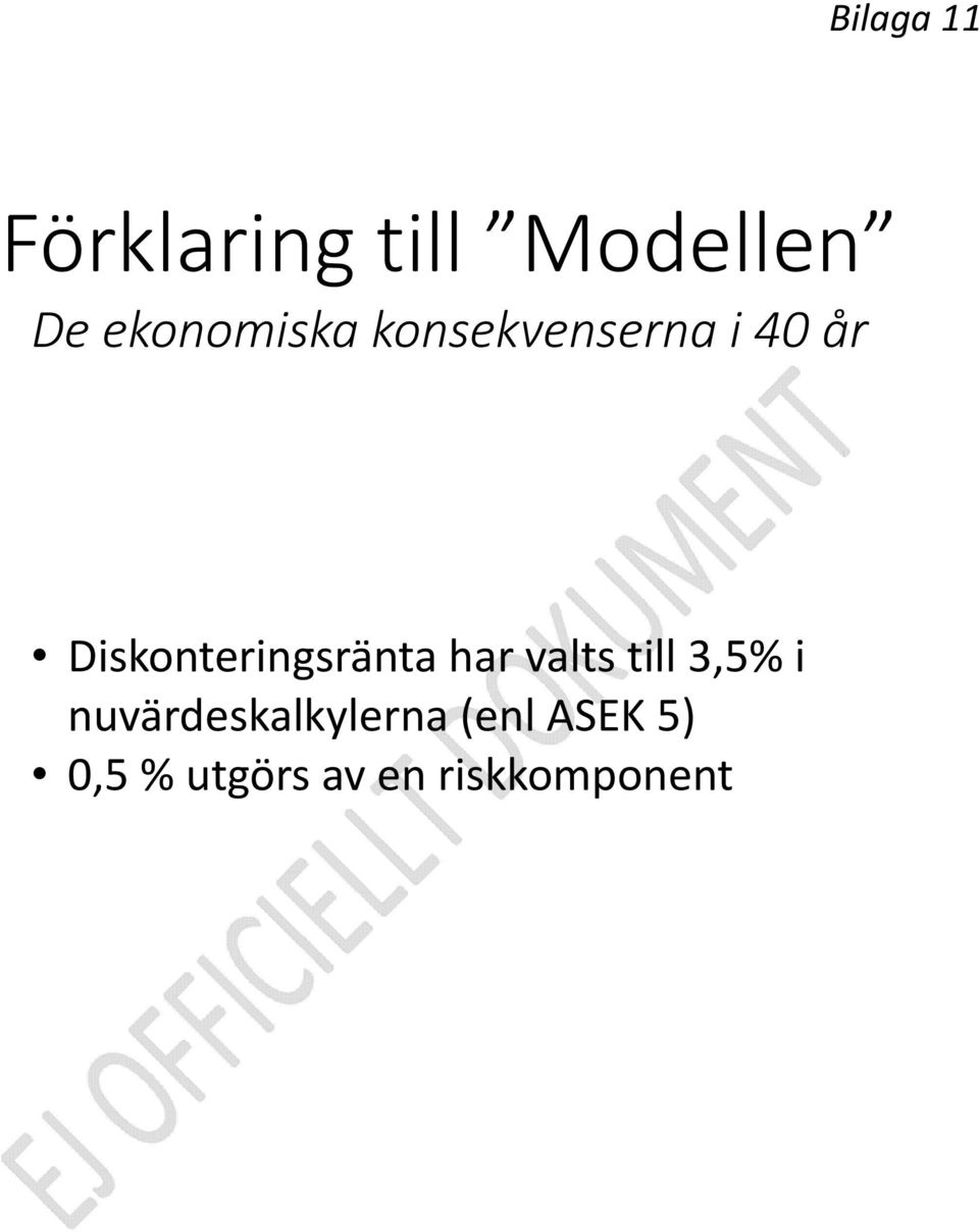 Diskonteringsränta har valts till 3,5% i