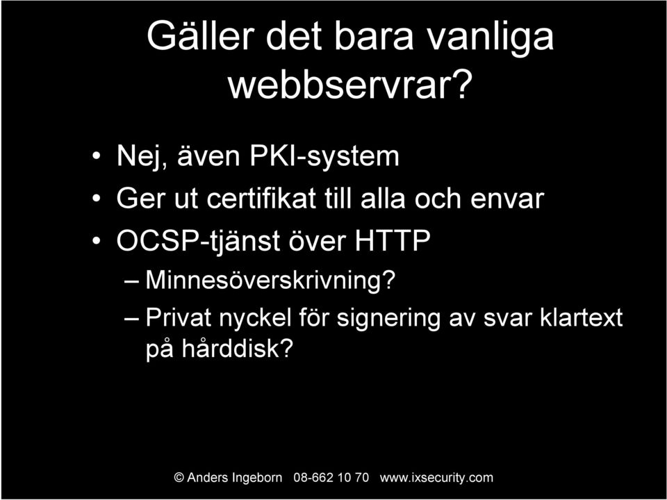 och envar OCSP-tjänst över HTTP