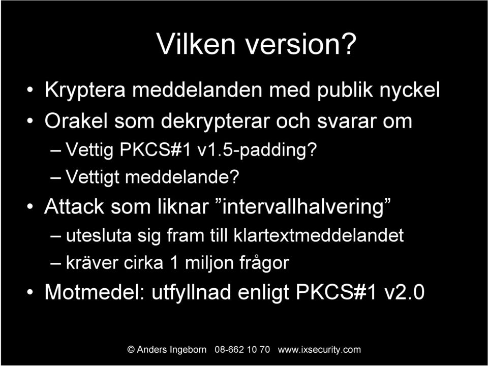 svarar om Vettig PKCS#1 v1.5-padding? Vettigt meddelande?