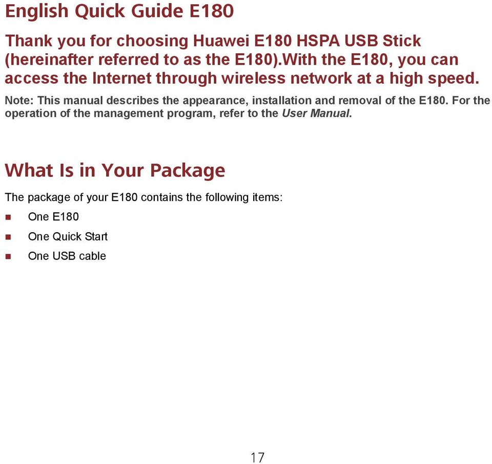 Note: This manual describes the appearance, installation and removal of the E180.