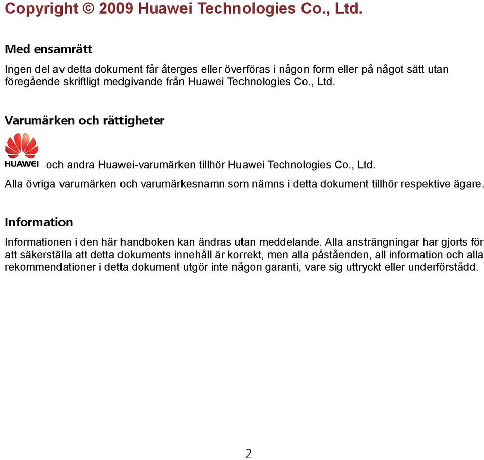 Varumärken och rättigheter och andra Huawei-varumärken tillhör Huawei Technologies Co., Ltd.