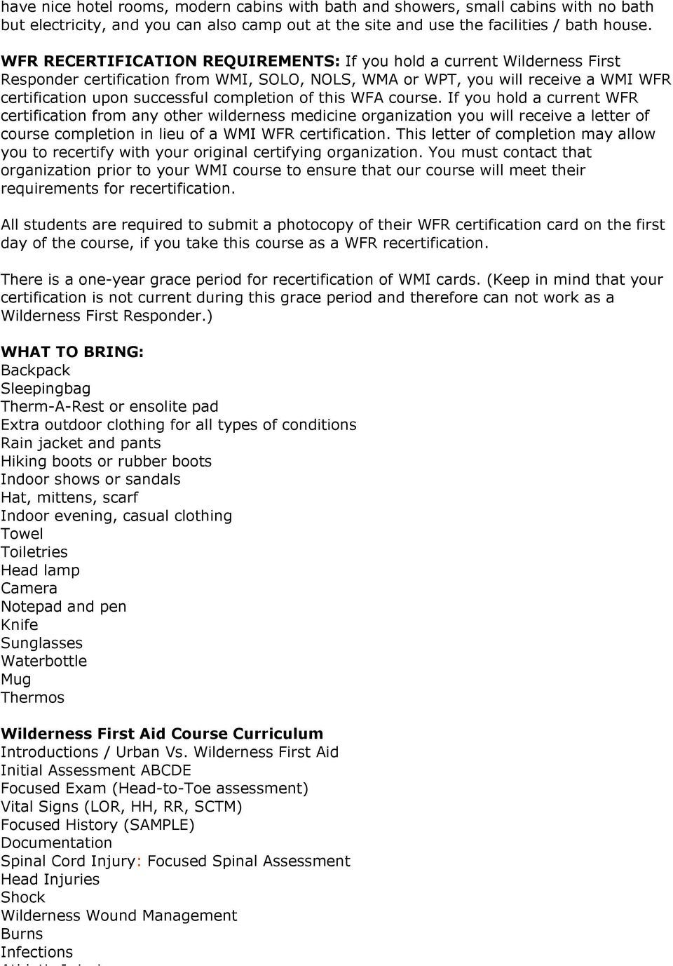 of this WFA course. If you hold a current WFR certification from any other wilderness medicine organization you will receive a letter of course completion in lieu of a WMI WFR certification.