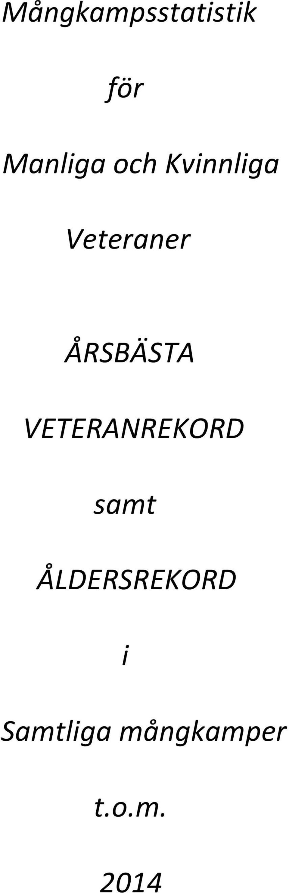 VETERANREKORD samt ÅLDERSREKORD