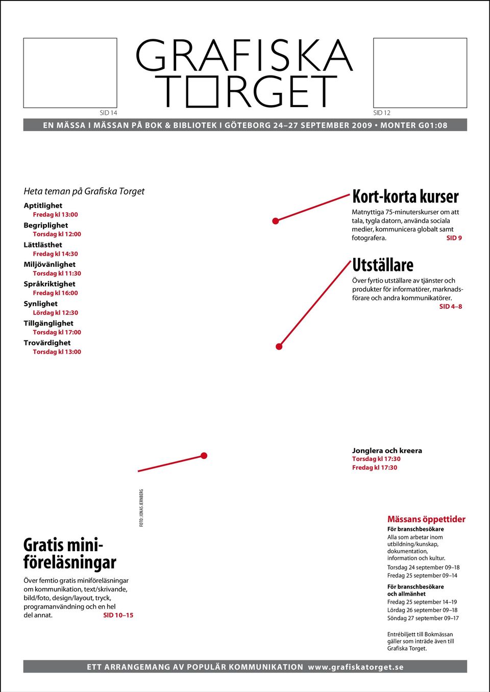 75-minuterskurser om att tala, tygla datorn, använda sociala medier, kommunicera globalt samt fotografera.