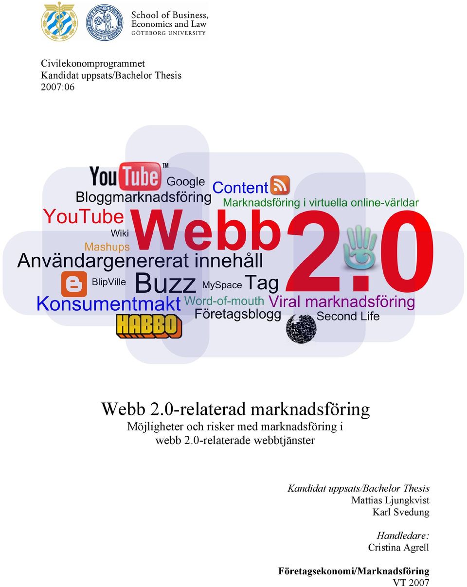 2.0-relaterade webbtjänster Kandidat uppsats/bachelor Thesis Mattias