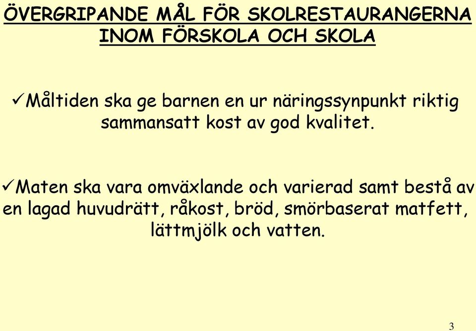 av god kvalitet.