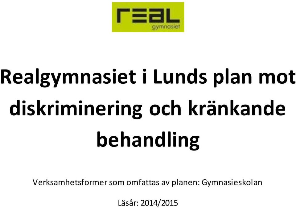 behandling Verksamhetsformer som