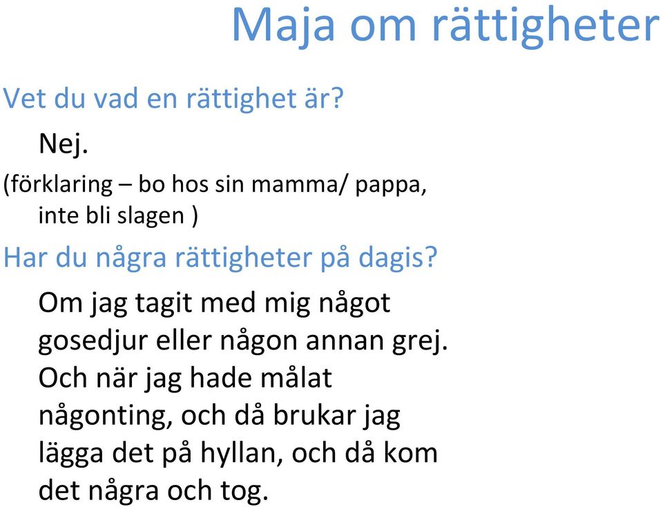 rättigheter på dagis?