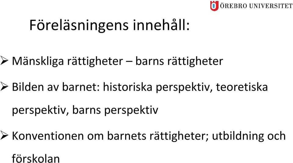 perspektiv, teoretiska perspektiv, barns perspektiv