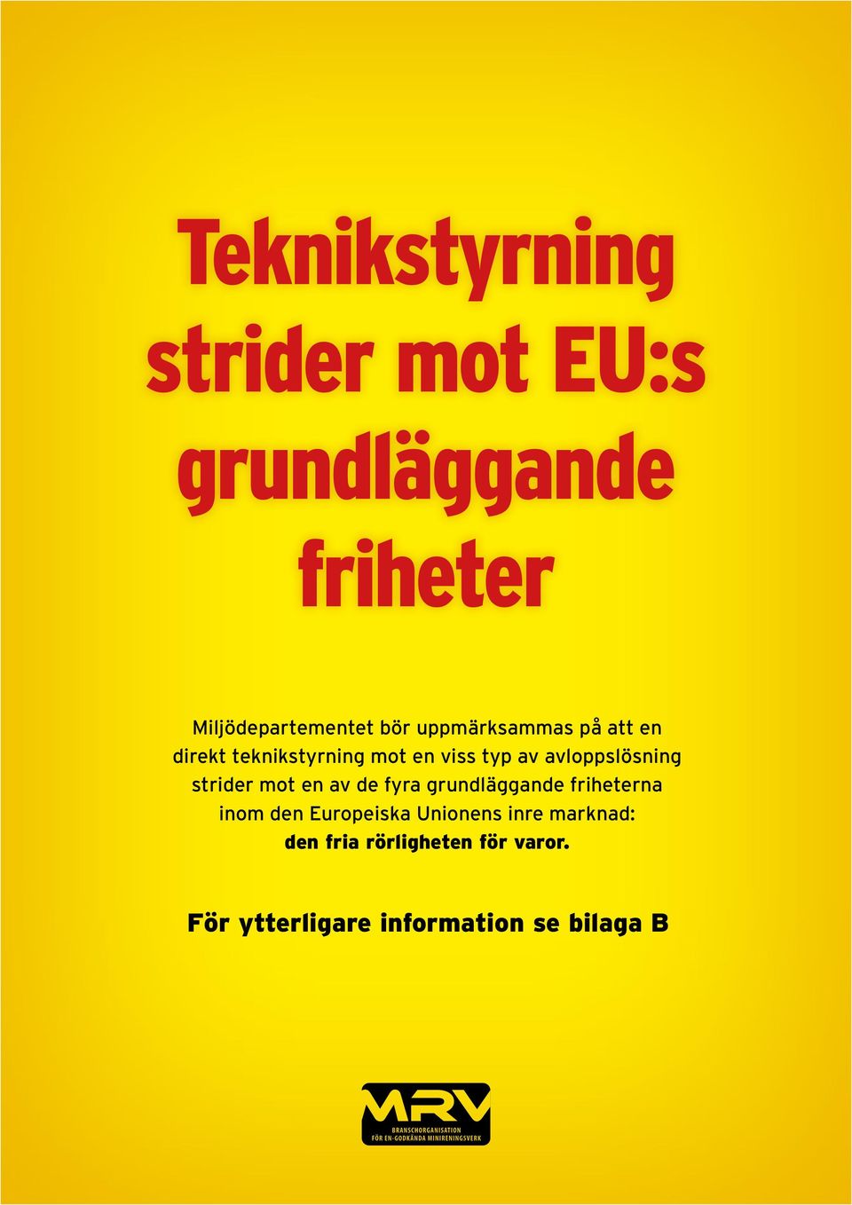 strider mot en av de fyra grundläggande friheterna inom den Europeiska Unionens