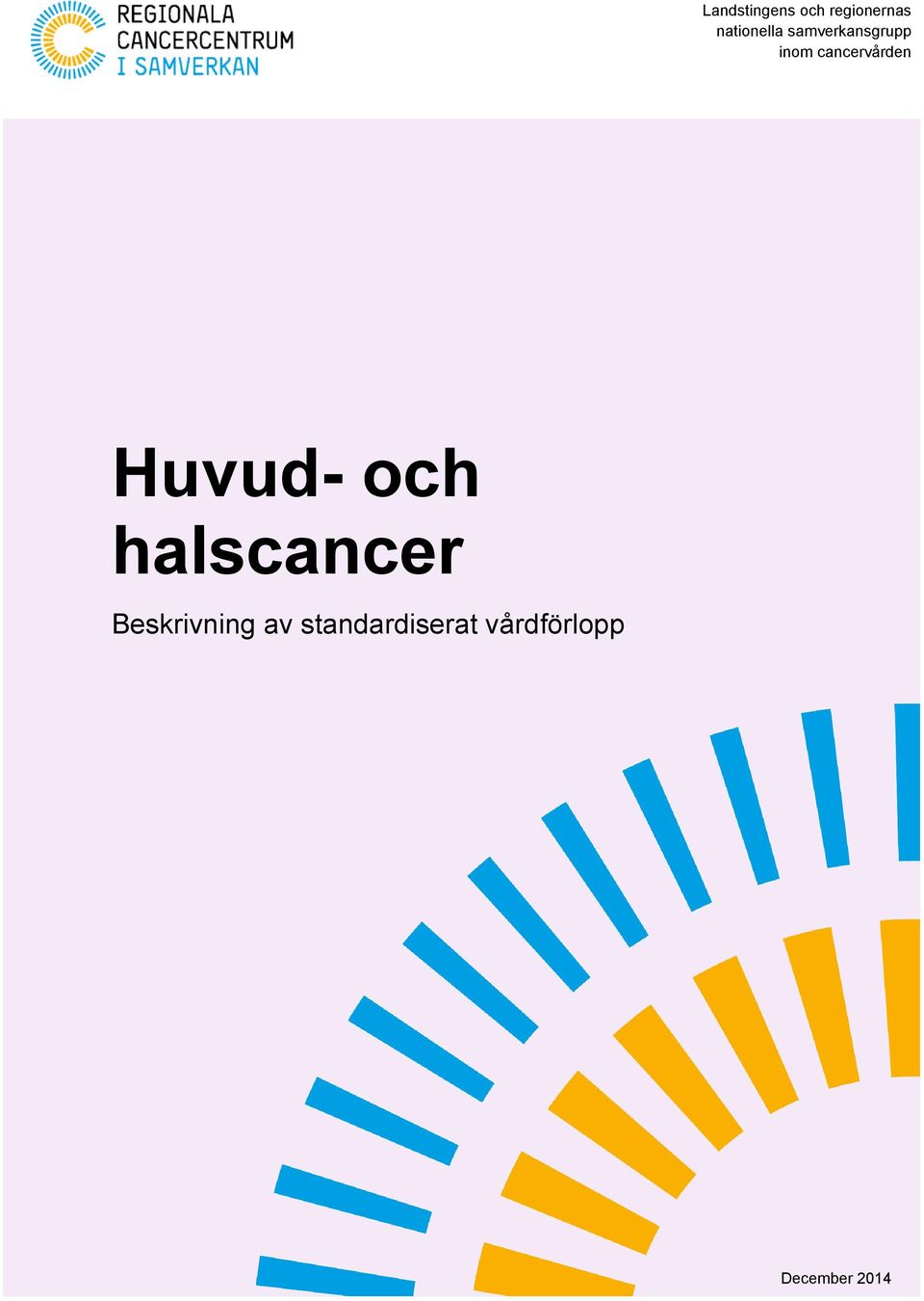 cancervården Huvud- och halscancer