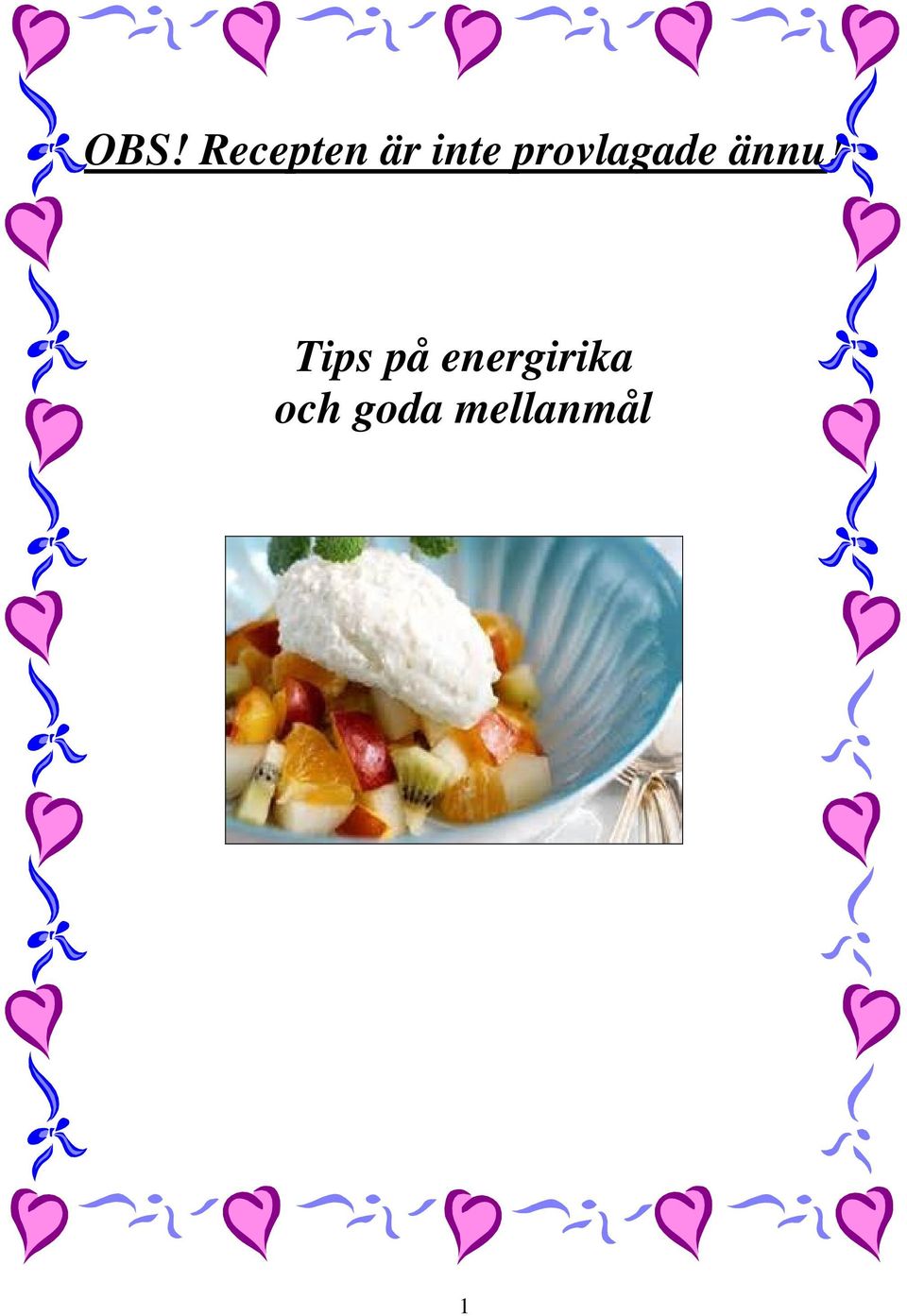 ännu! Tips på