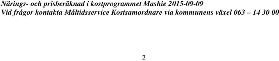 frågor kontakta Måltidsservice