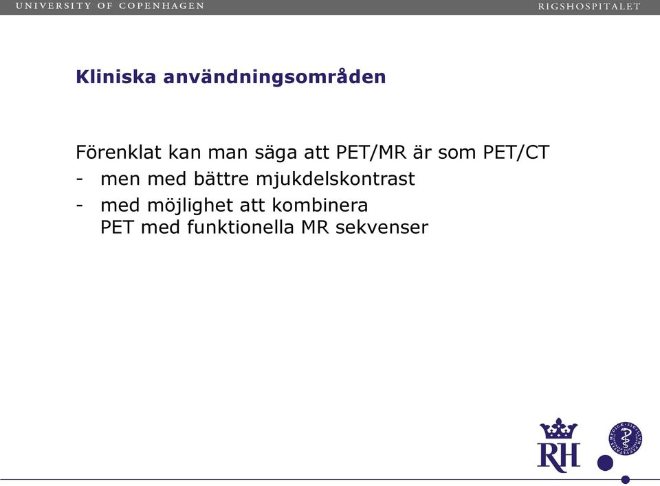 bättre mjukdelskontrast - med möjlighet att