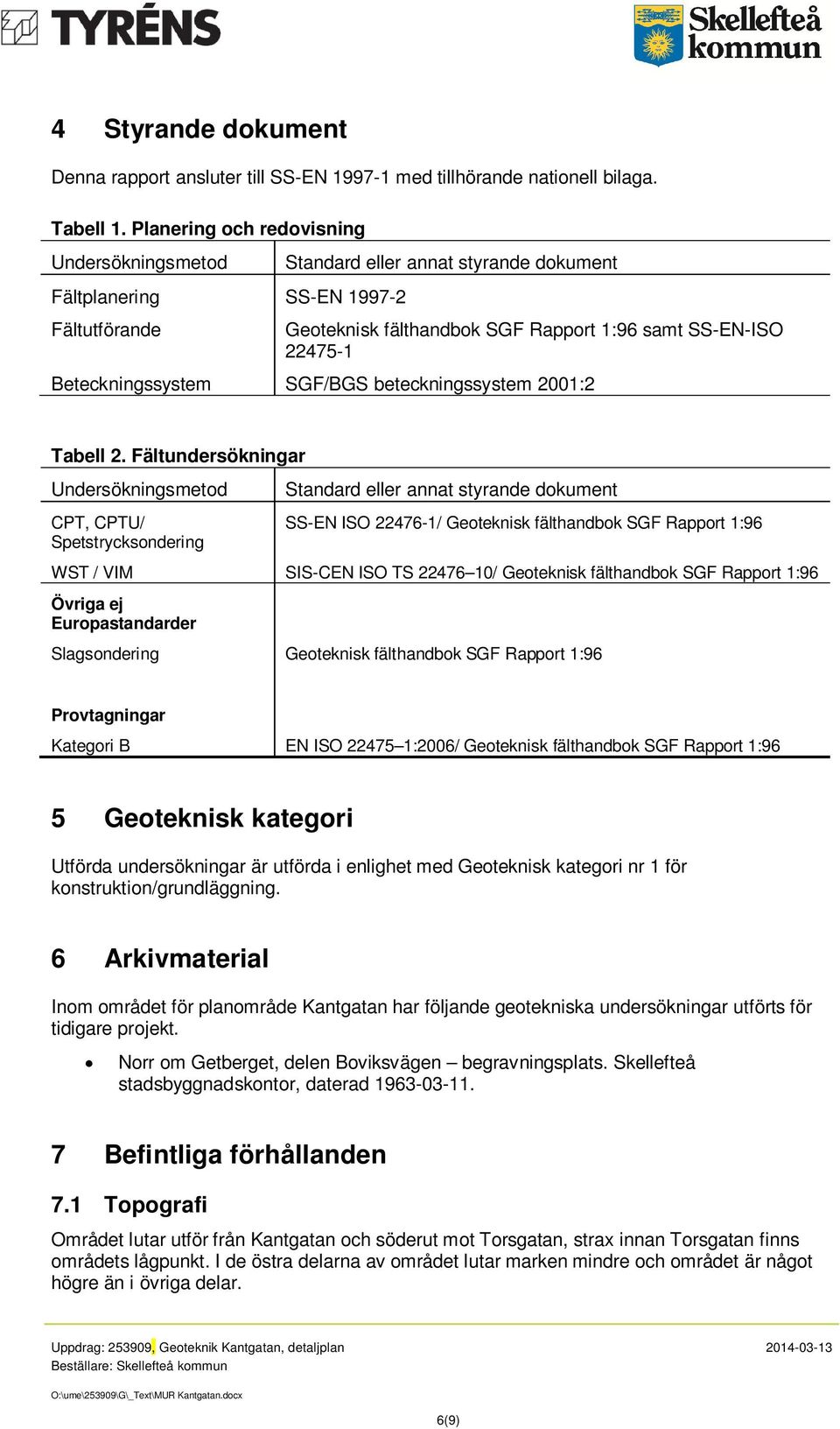 Beteckningssystem SGF/BGS beteckningssystem 2001:2 Tabell 2.