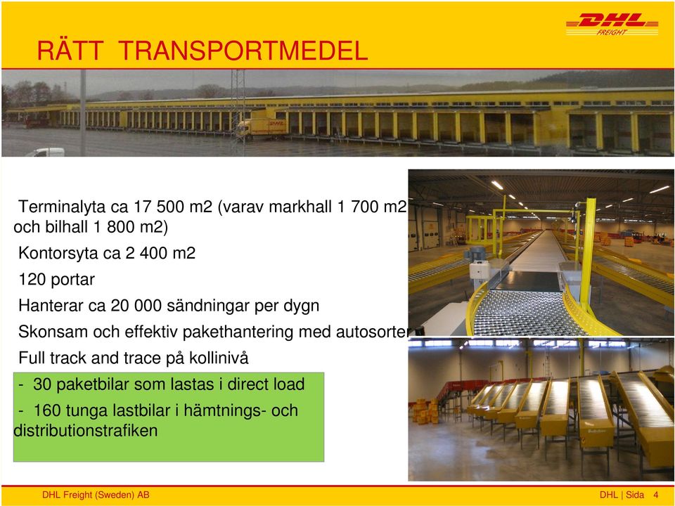 pakethantering med autosorter Full track and trace på kollinivå - 30 paketbilar som lastas i