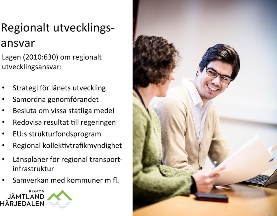 medel Redovisa resultat Hll regeringen EU:s strukturfondsprogram Regional