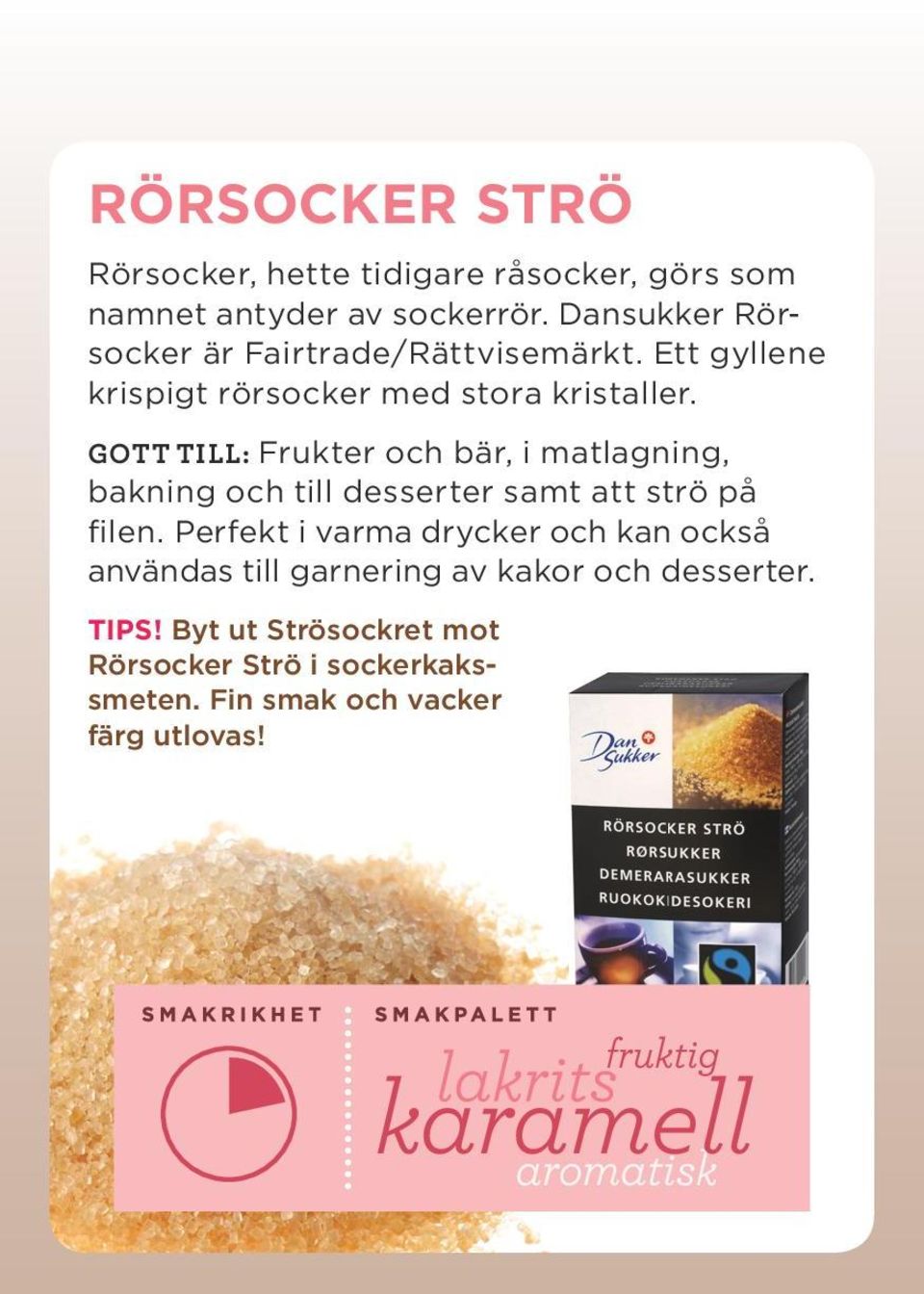 GOTT TILL: Frukter och bär, i matlagning, bakning och till desserter samt att strö på filen.