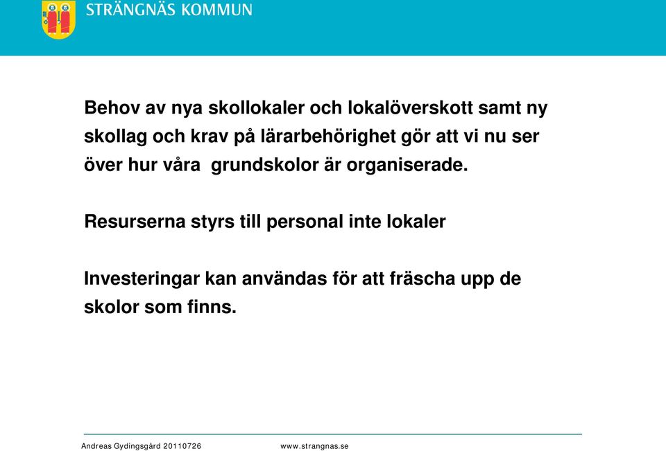 grundskolor är organiserade.