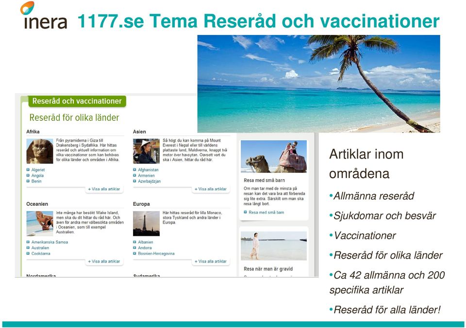 Vaccinationer Reseråd för olika länder Ca 42