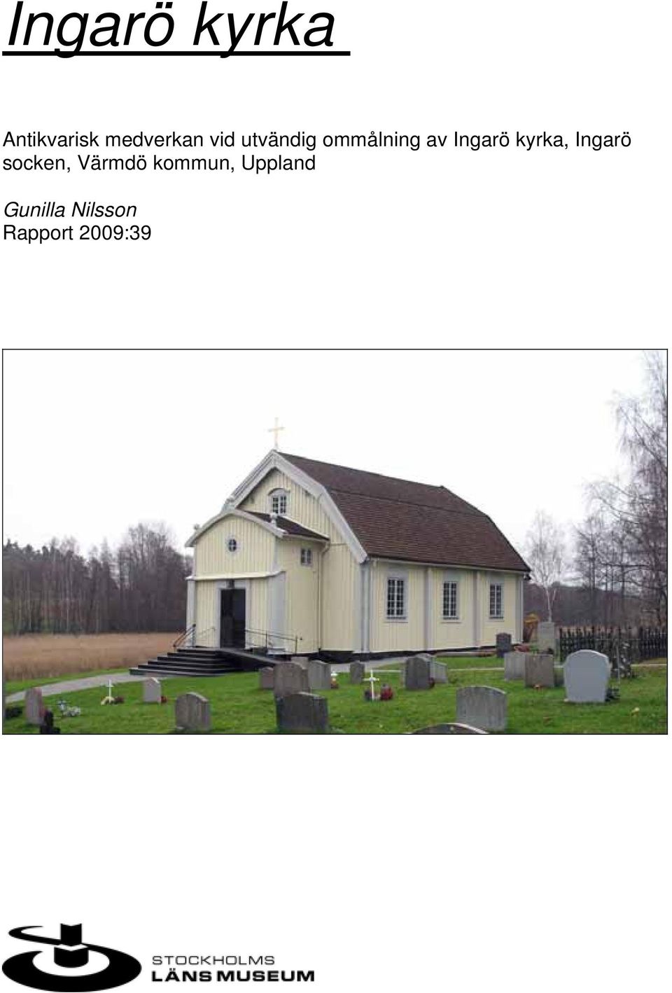 kyrka, Ingarö socken, Värmdö
