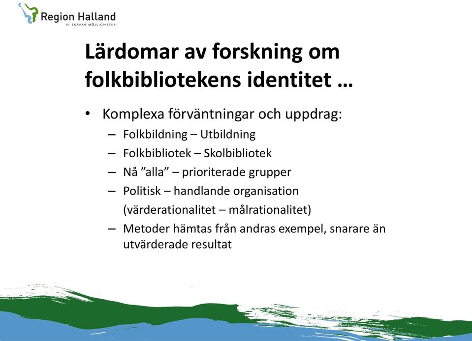 prioriterade grupper Politisk handlande organisation (värderationalitet