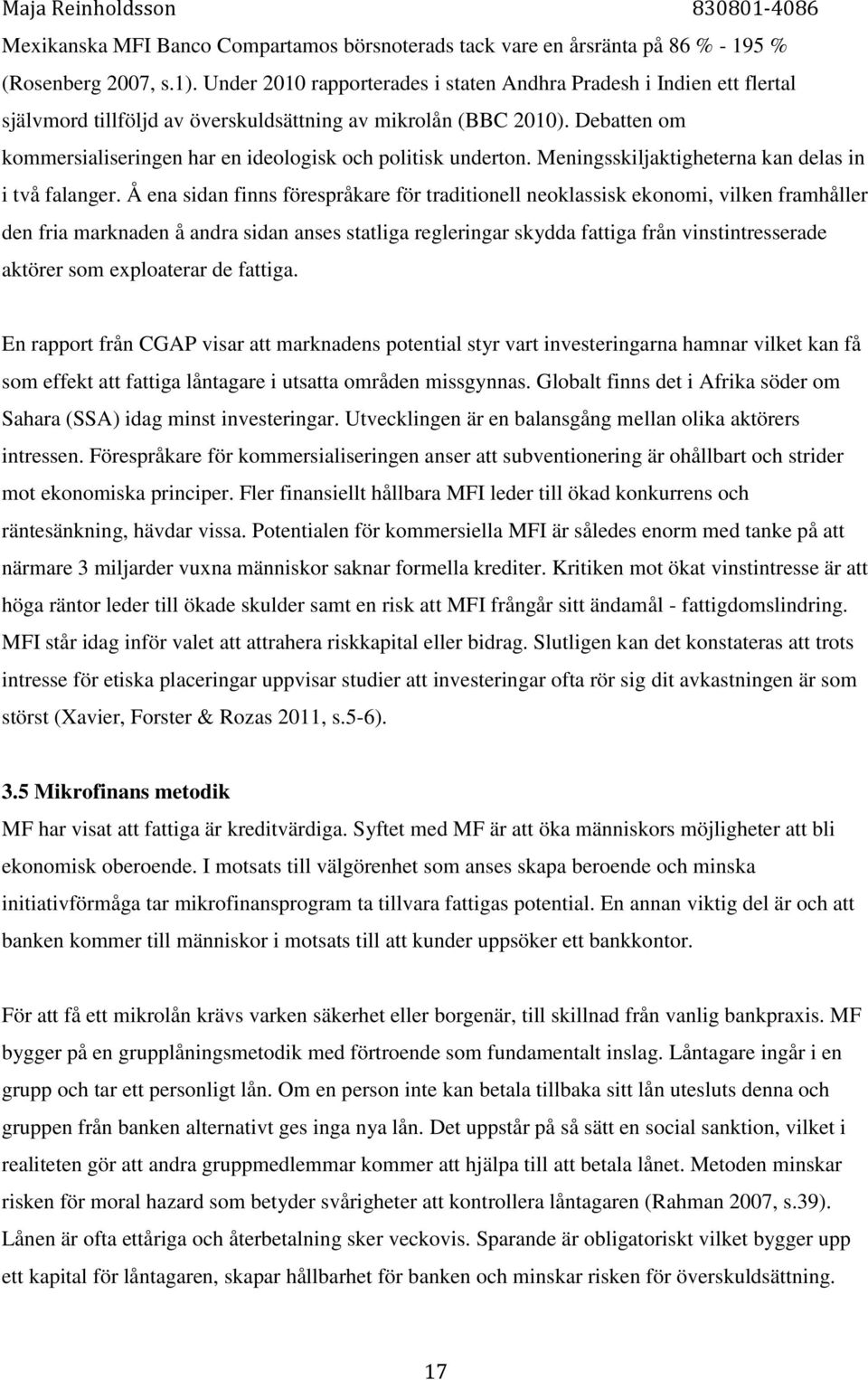 Debatten om kommersialiseringen har en ideologisk och politisk underton. Meningsskiljaktigheterna kan delas in i två falanger.