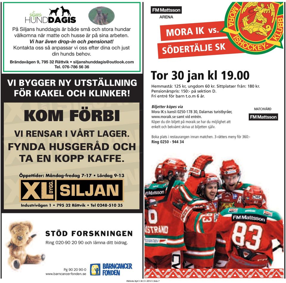 076-786 56 36 VI BYGGER NY UTSTÄLLNING FÖR KAKEL OCH KLINKER! Tor 30 jan kl 19.00 Hemmastå: 125 kr, ungdom 60 kr. Sittplatser från: 180 kr. Pensionärspris: 150:- på sektion D. Fri entré för barn t.o.m 6 år.