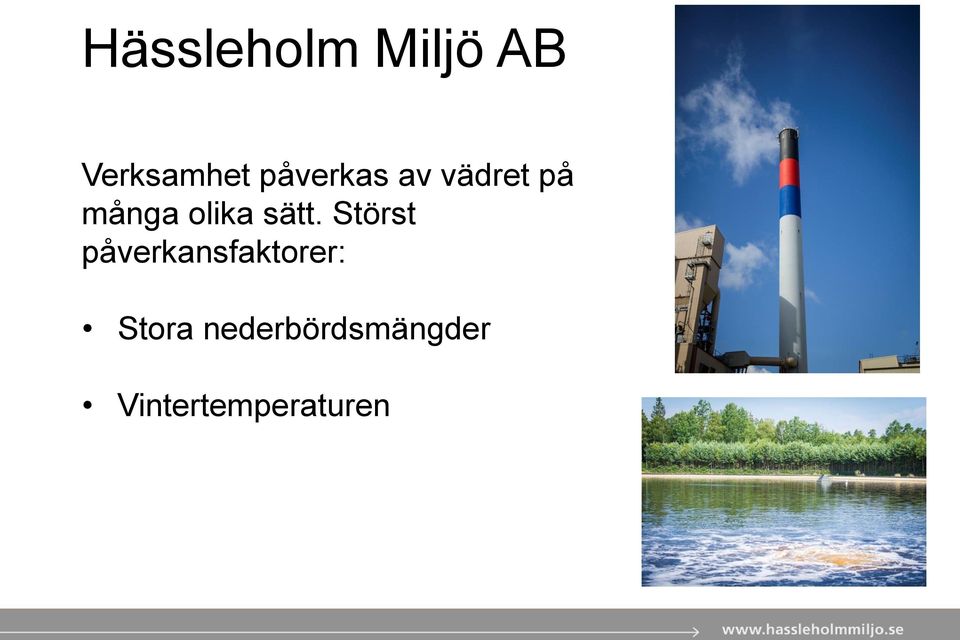 sätt. Störst påverkansfaktorer: