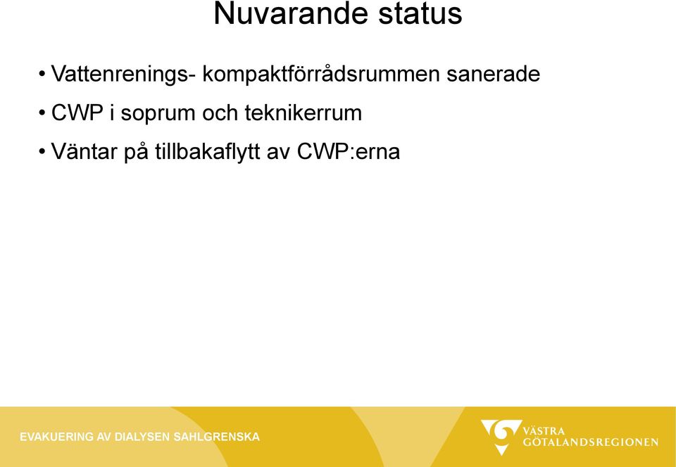 CWP i soprum och teknikerrum