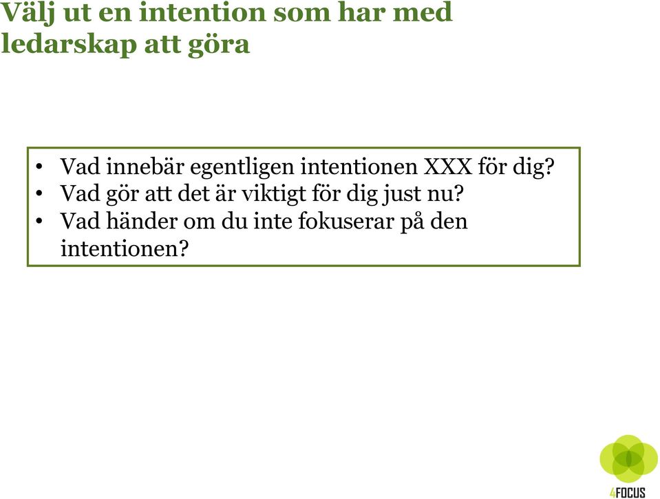 dig? Vad gör att det är viktigt för dig just nu?
