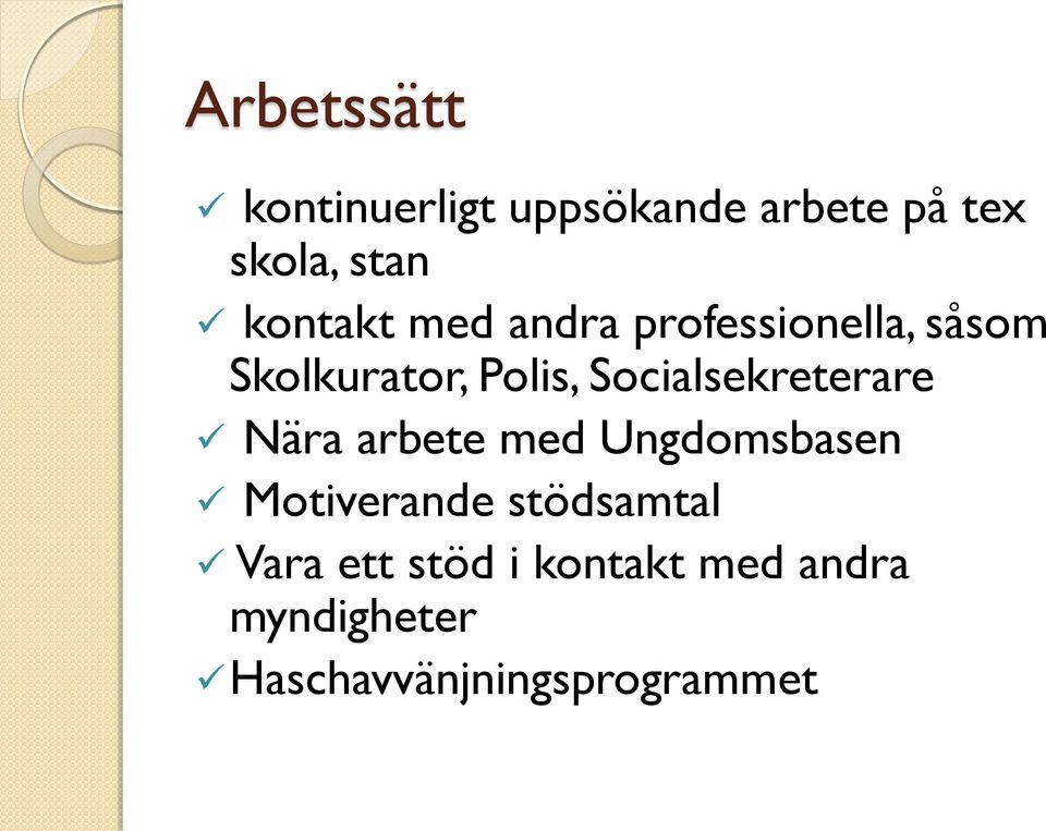 Socialsekreterare Nära arbete med Ungdomsbasen Motiverande