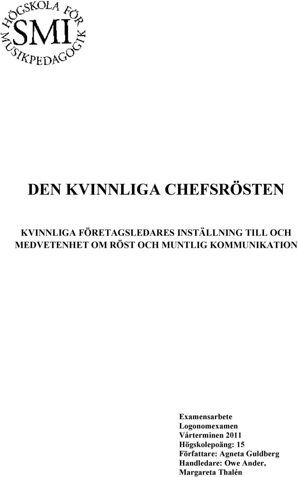 KOMMUNIKATION Examensarbete Logonomexamen Vårterminen 2011