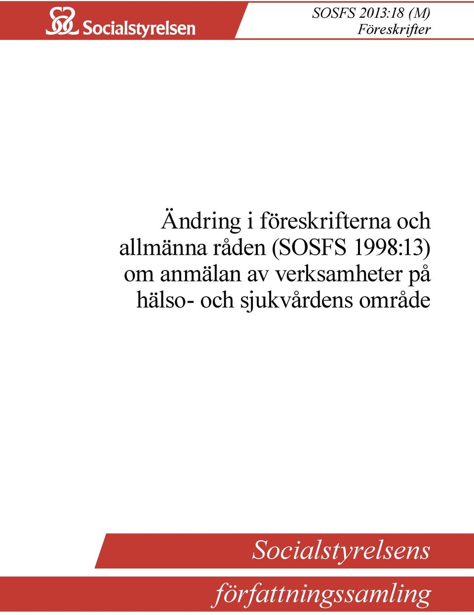 1998:13) om anmälan av verksamheter på hälso-