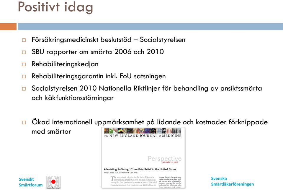 FoU satsningen Socialstyrelsen 2010 Nationella Riktlinjer för behandling av