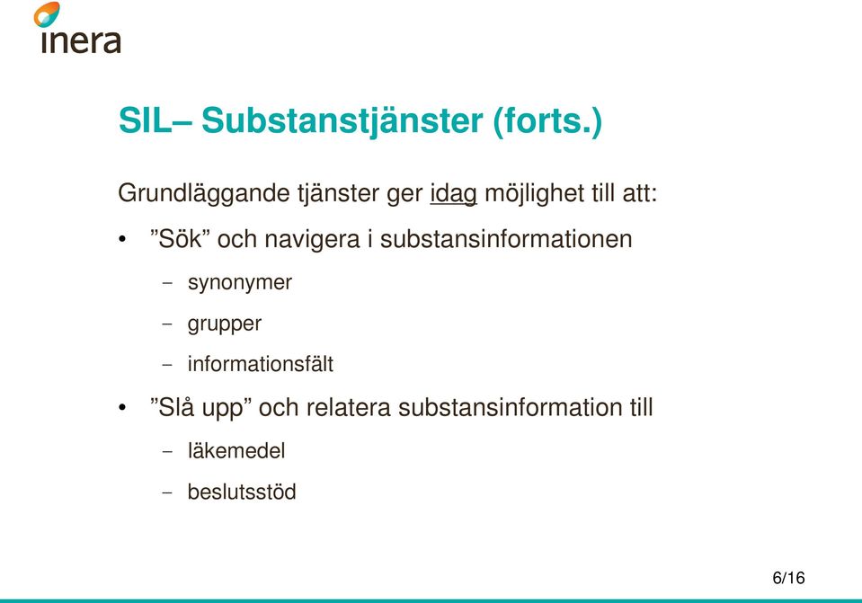 och navigera i substansinformationen - synonymer - grupper