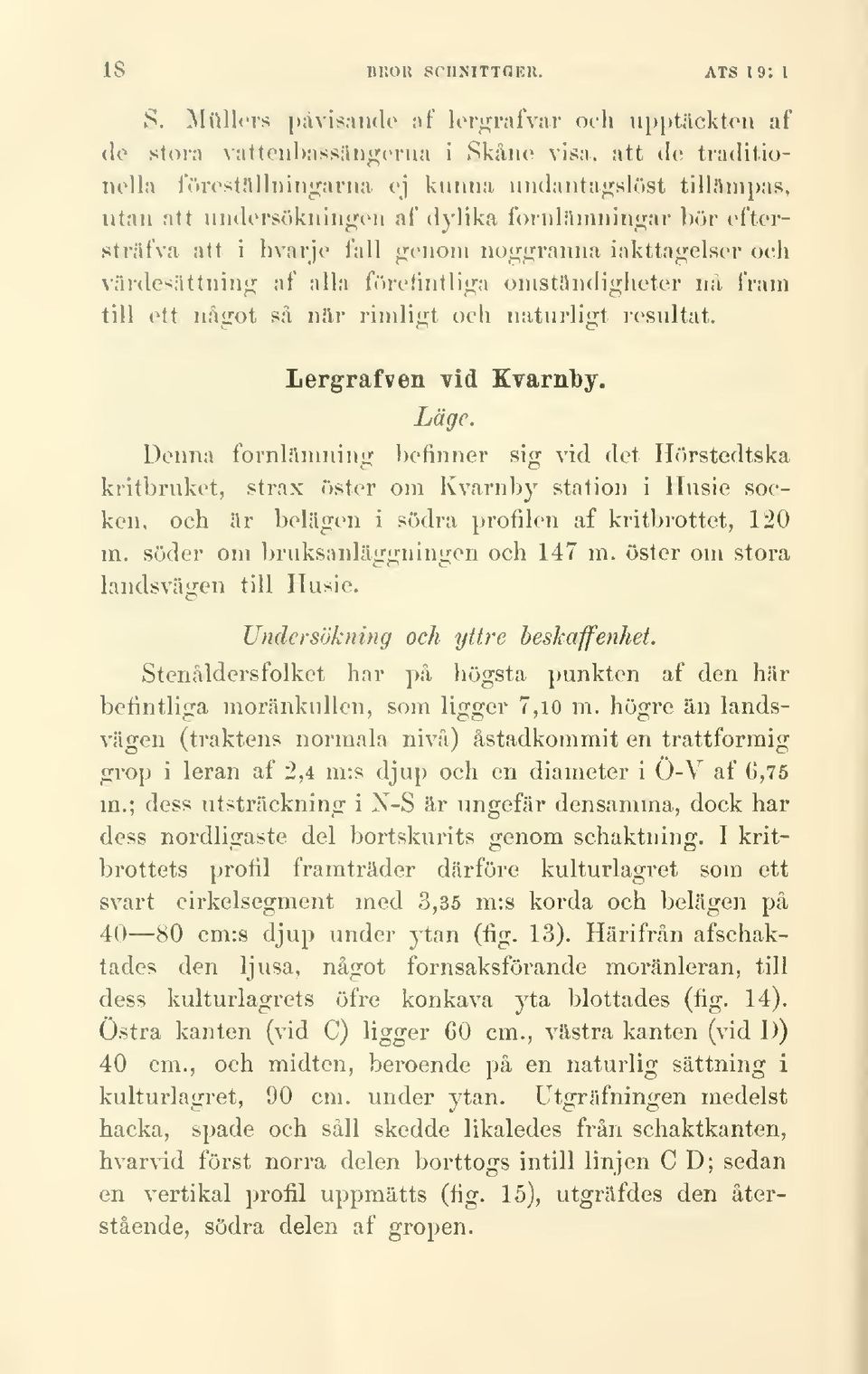 ^slöst tilljlmpas, utan att undersökningen af dylika loinlihuninirar bör efterstriitva att i hvarje tall pmioni no^^ij^ranna iaktta<j^elser och värdesättninit at" alla förefintli<j:a onistllndighcter