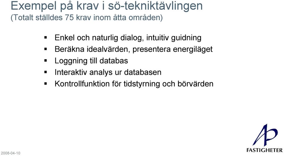 idealvärden, presentera energiläget Loggning till databas Interaktiv