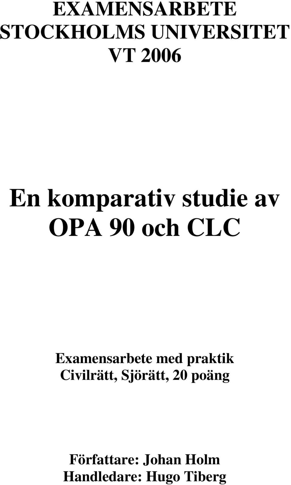 Examensarbete med praktik Civilrätt, Sjörätt,