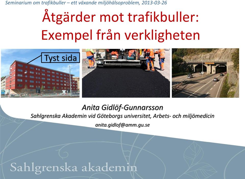 verkligheten Tyst sida Anita Gidlöf-Gunnarsson Sahlgrenska