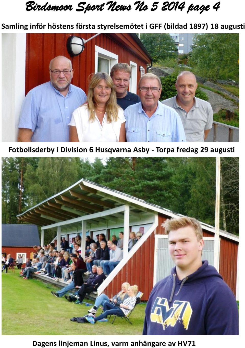 Husqvarna Asby - Torpa fredag 29 augusti Webadress: torpa-ydre-hembygd.