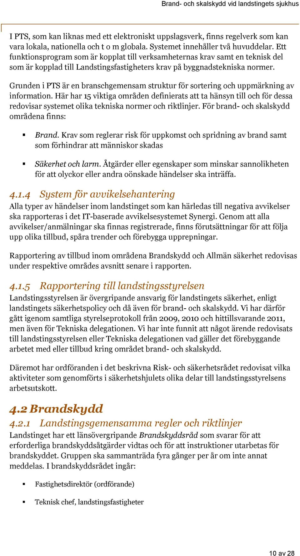 Grunden i PTS är en branschgemensam struktur för sortering och uppmärkning av information.