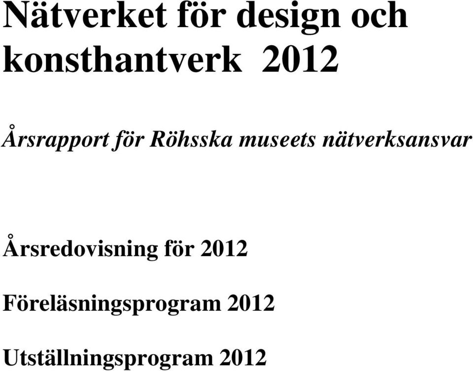 nätverksansvar Årsredovisning för 2012