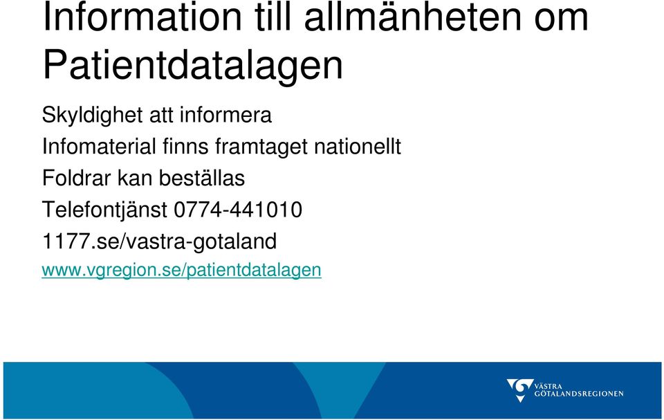 nationellt Foldrar kan beställas Telefontjänst