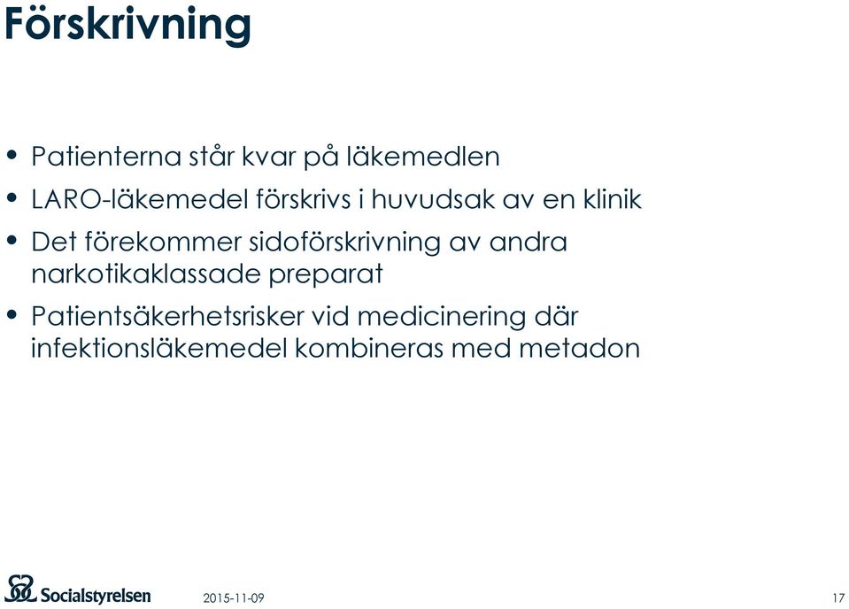 av andra narkotikaklassade preparat Patientsäkerhetsrisker vid