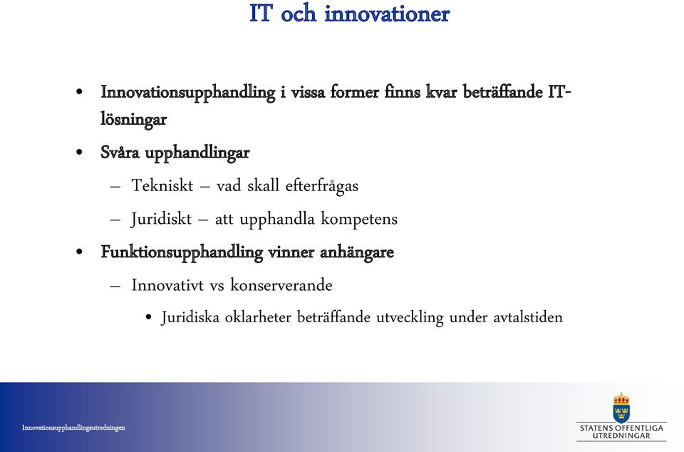 upphandla kompetens Funktionsupphandling vinner anhängare Innovativt vs