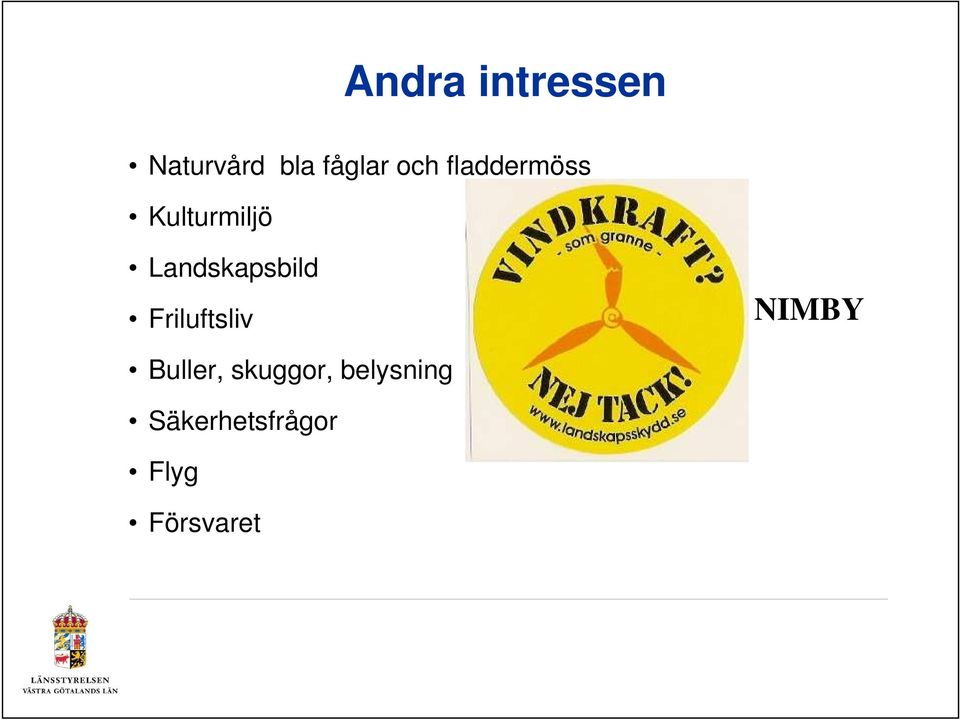 Landskapsbild Friluftsliv NIMBY