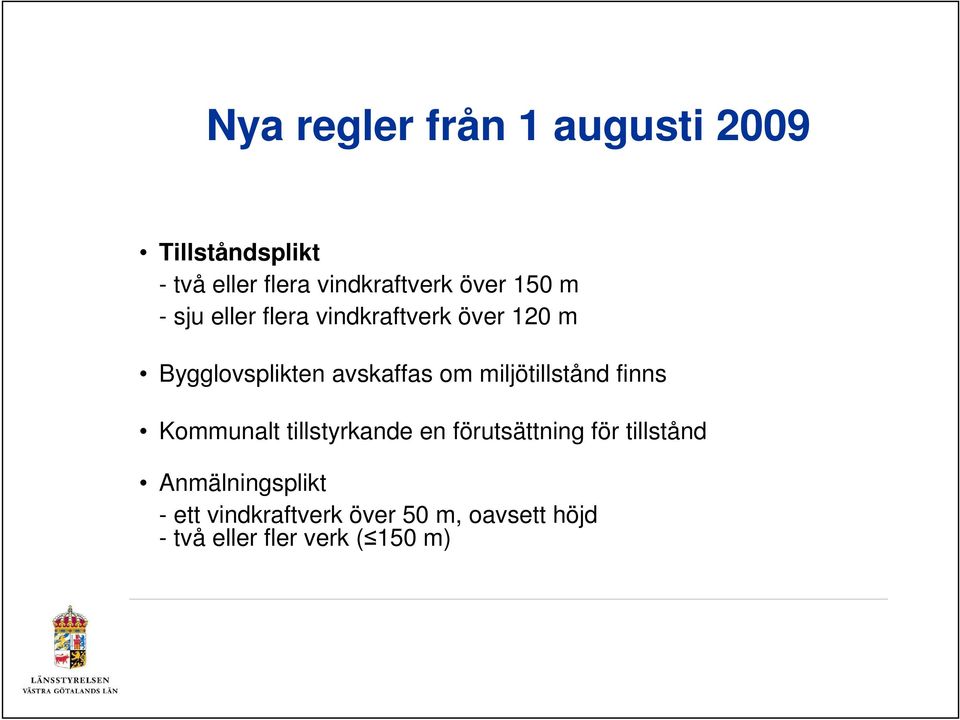 om miljötillstånd finns Kommunalt tillstyrkande en förutsättning för tillstånd