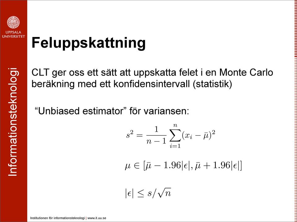 konfidensintervall (statistik) Unbiased estimator för