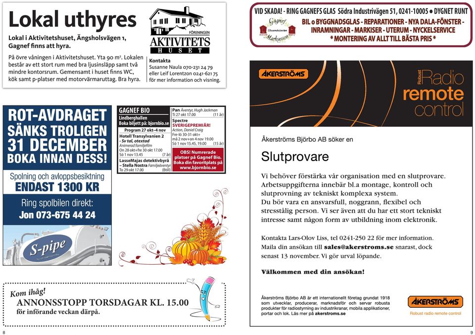 BYGGNADSGLAS-FÖNSTER-MARKISER-UTERUM * montering AV ALLt till BÄstA PrIs * ROT-AVDRAGET RO T-A AVDRAGET SÄNKS TROLIGEN 31 DECEMBER BOKA INNAN DESS! GAGNEF BIO Pan Äventyr, Hugh Jackman Ti 27 okt 17.